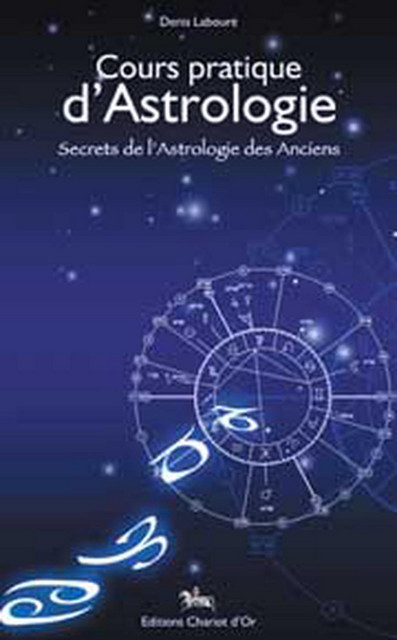 Cours pratique d'astrologie - Denis Labouré - Chariot d'Or