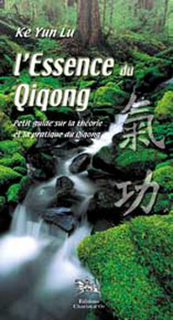 Essence du Qiqong  - Yun Lu Ke - Chariot d'Or