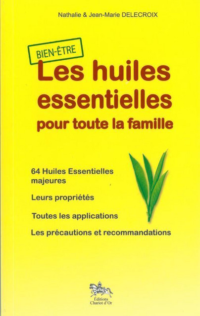 Huiles essentielles pour toute la famille - Jean-Marie Delecroix, Nathalie Delecroix - Chariot d'Or