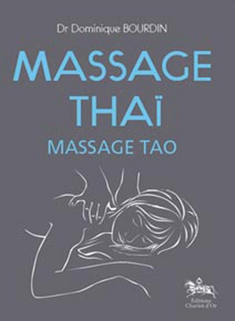 Massage Thaï  - Dominique Bourdin - Chariot d'Or