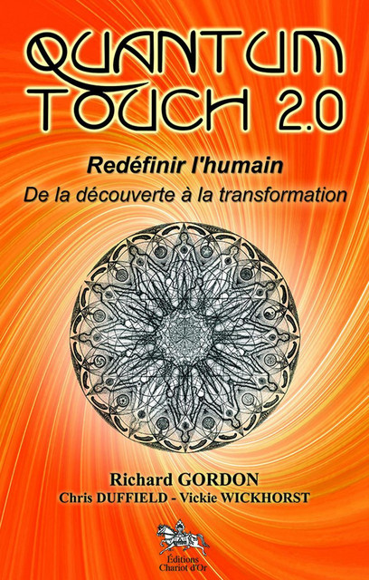Quantum Touch 2.0  - Vickie Wickhorst, Chris Duffield, Richard Gordon - Chariot d'Or