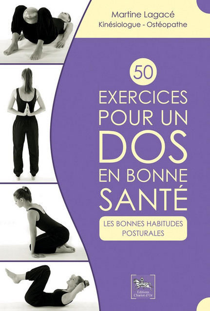 50 exercices pour un dos en bonne santé  - Martine Lagacé - Chariot d'Or