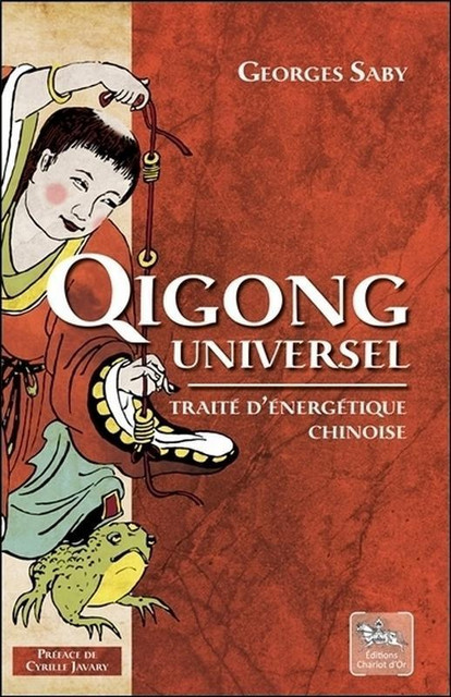 Qigong universel  - Georges Saby - Chariot d'Or