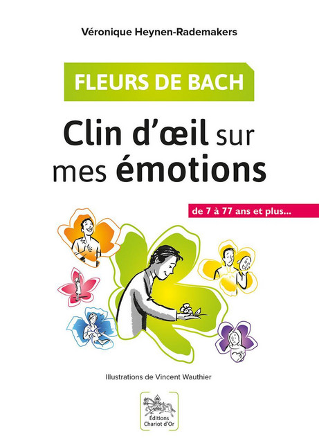 Fleurs de Bach  - Véronique Heynen-Rademakers - Chariot d'Or