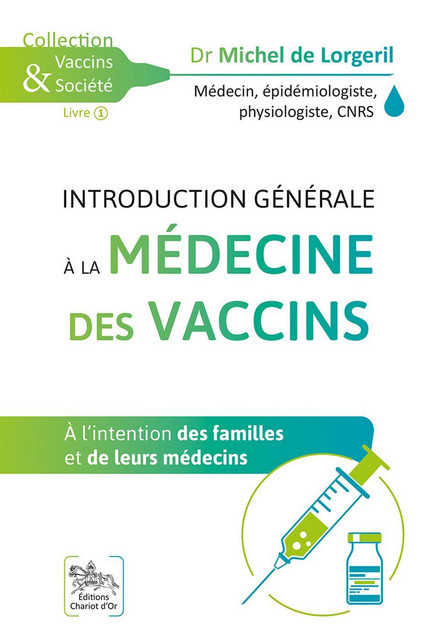Introduction générale à la médecine des vaccins  - Michel de Lorgeril - Chariot d'Or